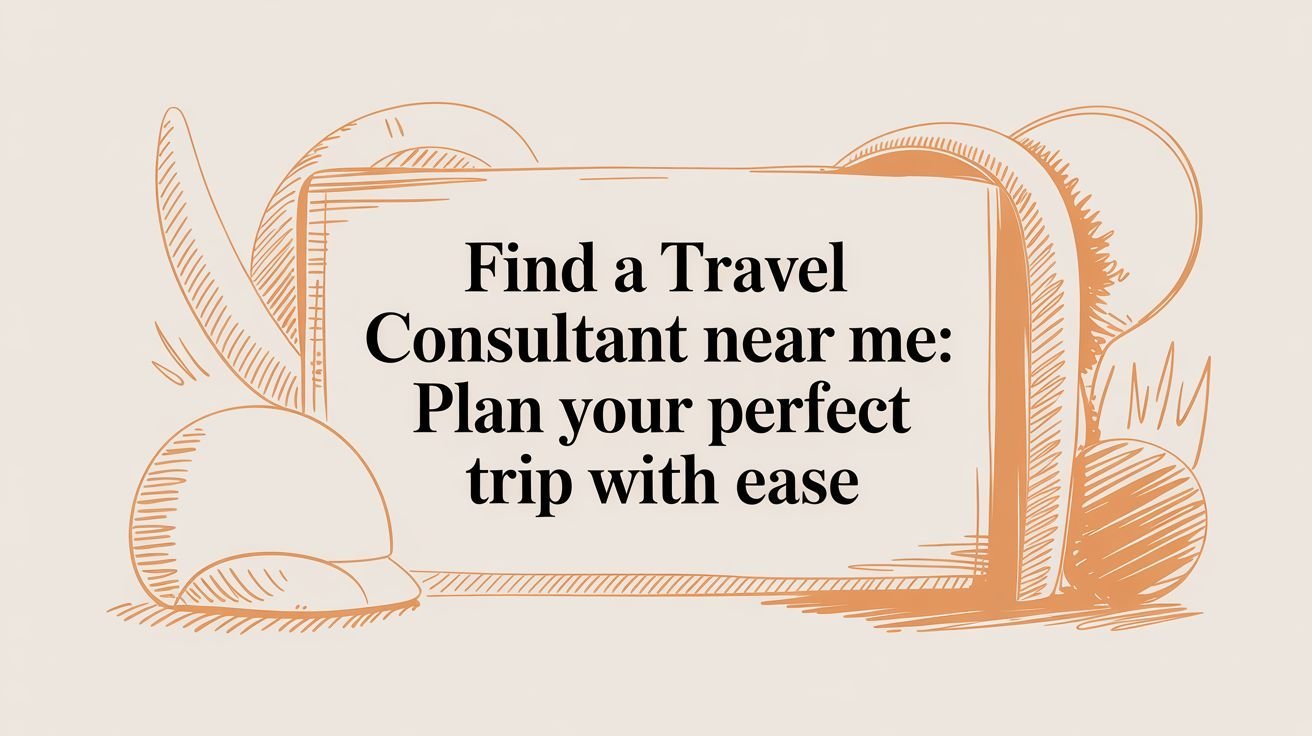 Find a Travel Consultant Near Me